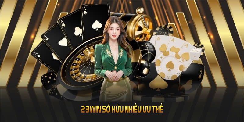 Những chi tiết nổi bật về 23WIN bạn nên tham khảo