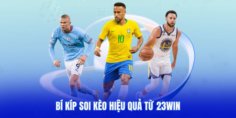 Bí kíp soi kèo từ 23WIN