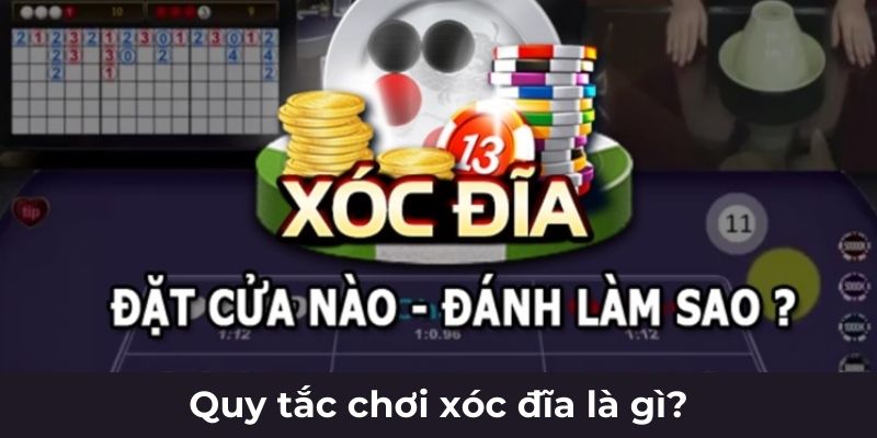 Quy tắc chơi xóc đĩa là gì?