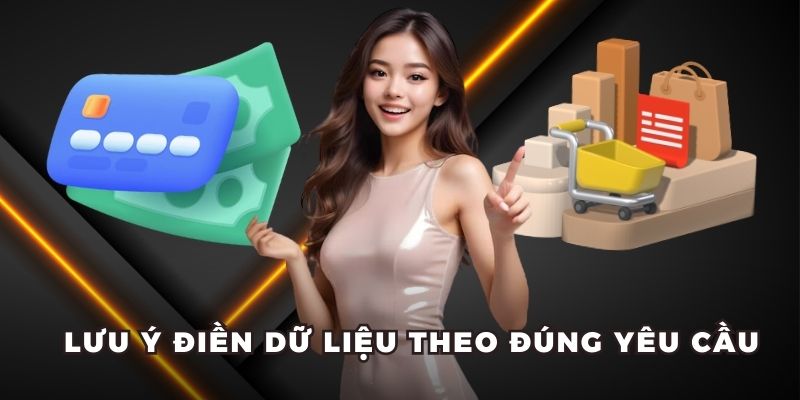 Lưu ý điền dữ liệu theo đúng yêu cầu